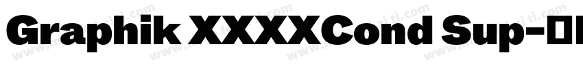 Graphik XXXXCond Sup字体转换